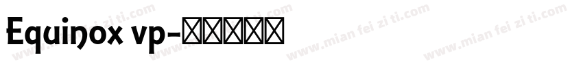 Equinox vp字体转换